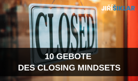 10 Gebote des Closing Mindsets